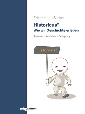 cover image of Historicus*--Wie wir Geschichte erleben